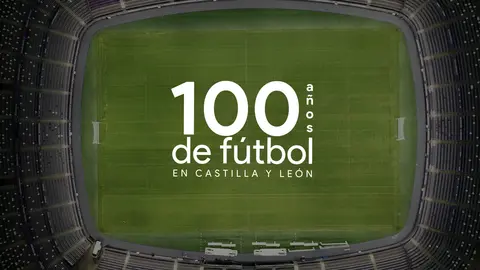 100 AÑOS DE FÚTBOL