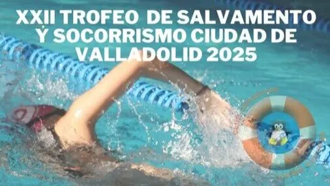 XXII Trofeo Nacional de Salvamento y Socorrismo Ciudad de Valladolid