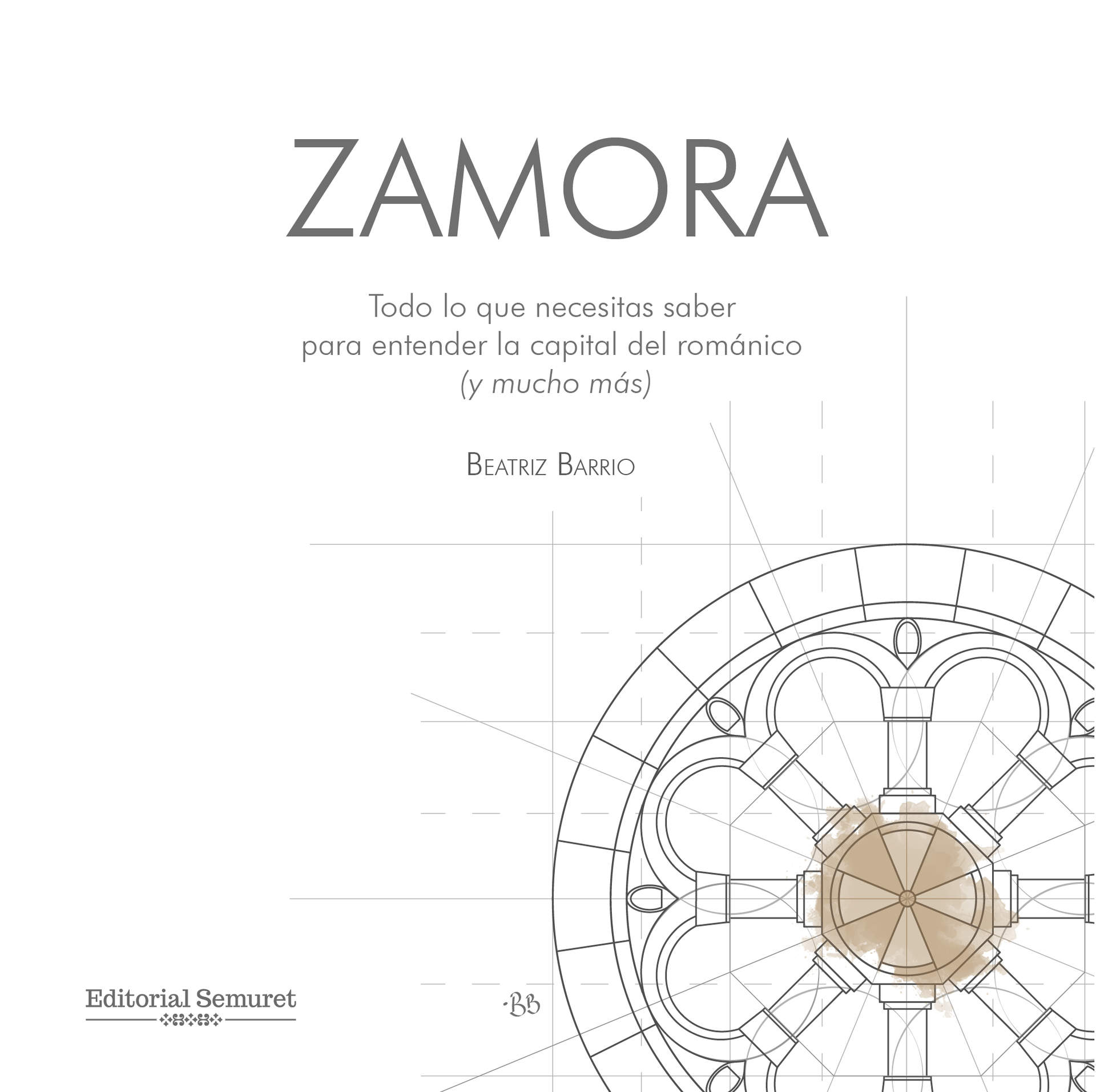 portada libro ZAMORA . TODO LO QUE NECESITAS SABER PARA ENTENDER LA CAPITAL DEL ROMÁNICO