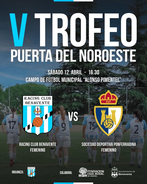 Benavente acoge este sábado la quinta edición del Trofeo ‘Puerta del Noroeste’ con el equipo femenino del Racing como protagonista