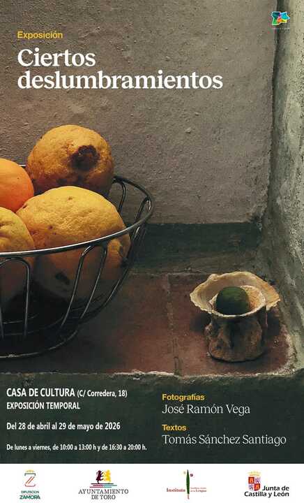 Exposición Ciertos Deslumbramientos en Toro
